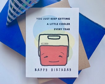 Little Cooler Every Year Birthday Card