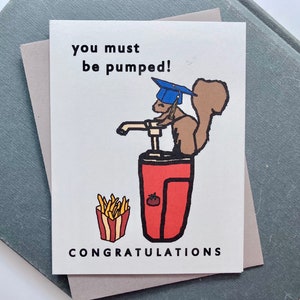 Must Be Pumped Squirrel Ketchup Graduation Card, Congratulations Card