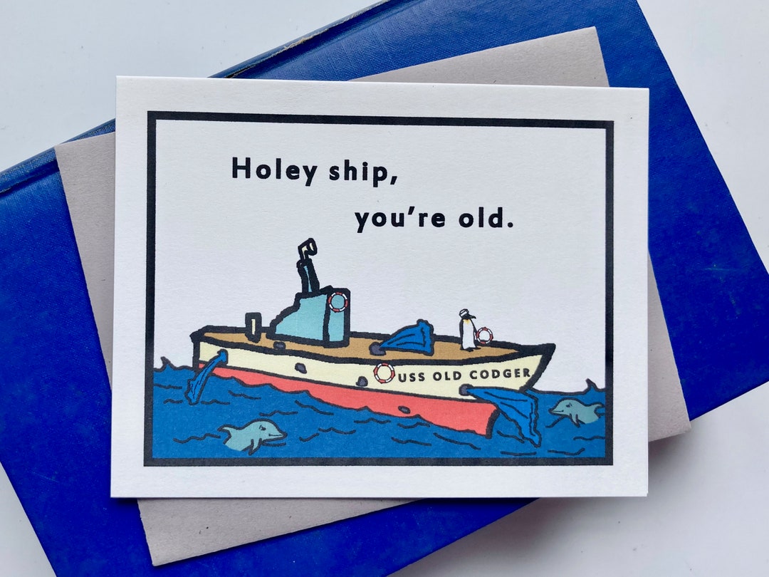 Holey Ship Boat Birthday Card, Nautical Birthday Card, Pun Birthday