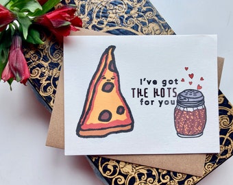 I've Got the Hots Pizza Love Card