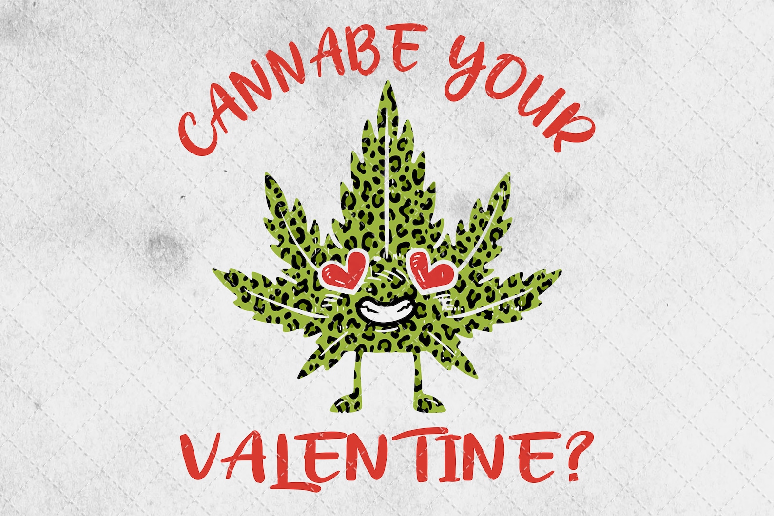 Cannabe Your Valentine Weed Cannabis Marijuana Png Weed Etsy