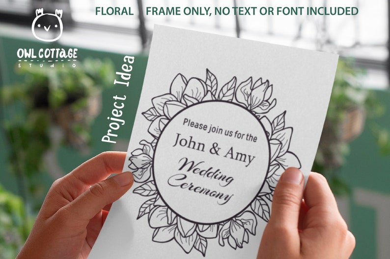 May include: Black and white floral wreath with a circle in the centre. The text "Please join us for the John & Amy Wedding Ceremony" is inside the circle.