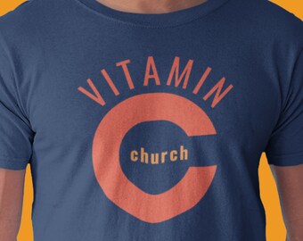 VITAMIN C CHURCH Tee, Christian Tees, Christian Tee Shirts, Christian Apparel, Faith, Jesus Shirts, BibleTees, Camicie Cristiane