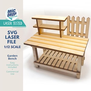 May include: A wooden garden bench with a shelf and a picket fence. The bench is 1:12 scale and is laser cut. The SVG file is included for easy assembly.  Easy instructions are included, and commercial use is allowed.