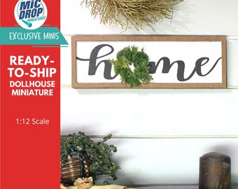 Miniature Home Sign – 1:12 Scale Farmhouse Dollhouse Decor