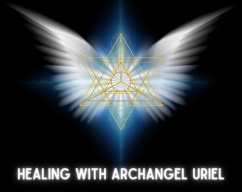 Healing With Archangel Uriel, Healing With The Angels, Angelic Healing, Uriel Healing, Archangel Healing Session, Shamanic Healing