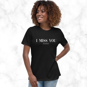 I Miss You Asshole T-Shirt | Women's Relaxed T-Shirt | Women's Graphic Tee | Simplistic, Minimal