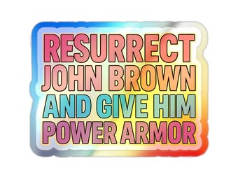 John Brown Power Armor History Decal, Holographic Sticker, Funny Die-cut Sticker, Historical Rebellion Gift, Laptop Car Bumper