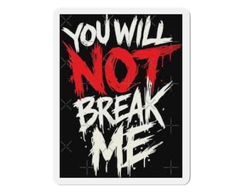 Dungeon Crawler Carl DCC Fantasy LitRPG Quote You Will Not Break Me, Fridge Magnets, Inspirational Quote, Fantasy Gift