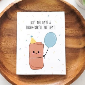Turon-derful Birthday Greeting Card | Happy Birthday Funny Filipino cute kawaii pinoy cards stickers food puns filipino dessert turon