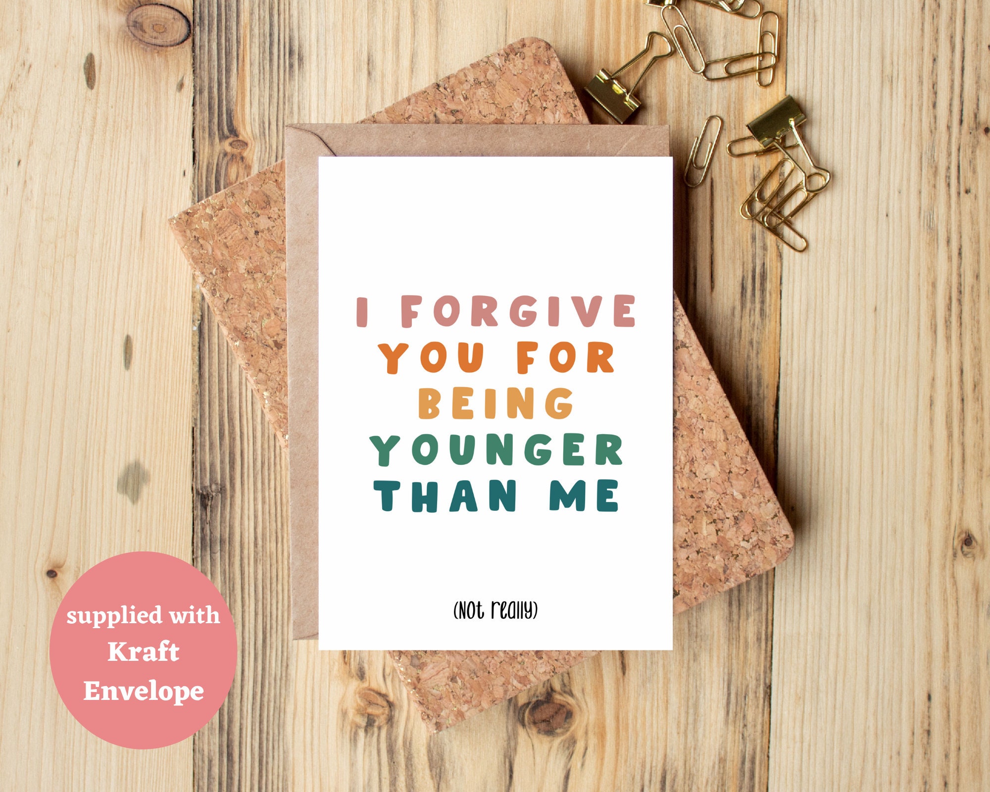 Lustige Geburtstagskarte 'I Forgive You For Being Younger Than Me' – A5, Mit Umschlag, Matte Oberfläche