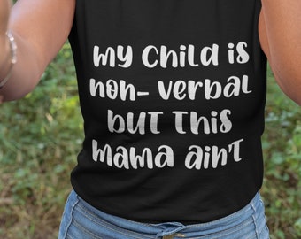Mi hijo no es verbal, pero esta camiseta de mamá no es de mujer, apoyo para el autismo, conciencia sobre el autismo