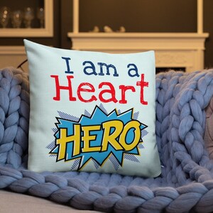 CHD I am a Heart Hero Premium Pillow
