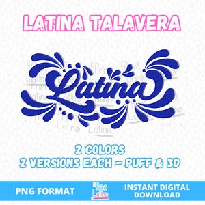 Latina Talavera SVG PNG 3D Puff Cut-out Sublimation, Two Colors Latina, Talavera Bundle, Dichos Mexicanos
