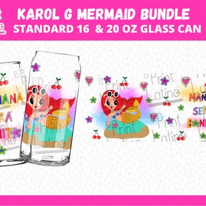 Karol G Mermaid Glass Can 16oz & 20oz Bundle / Mañana Sera Bonito, Mermaid Glass Can / Sublimation Pop Latino / Two Files Listing