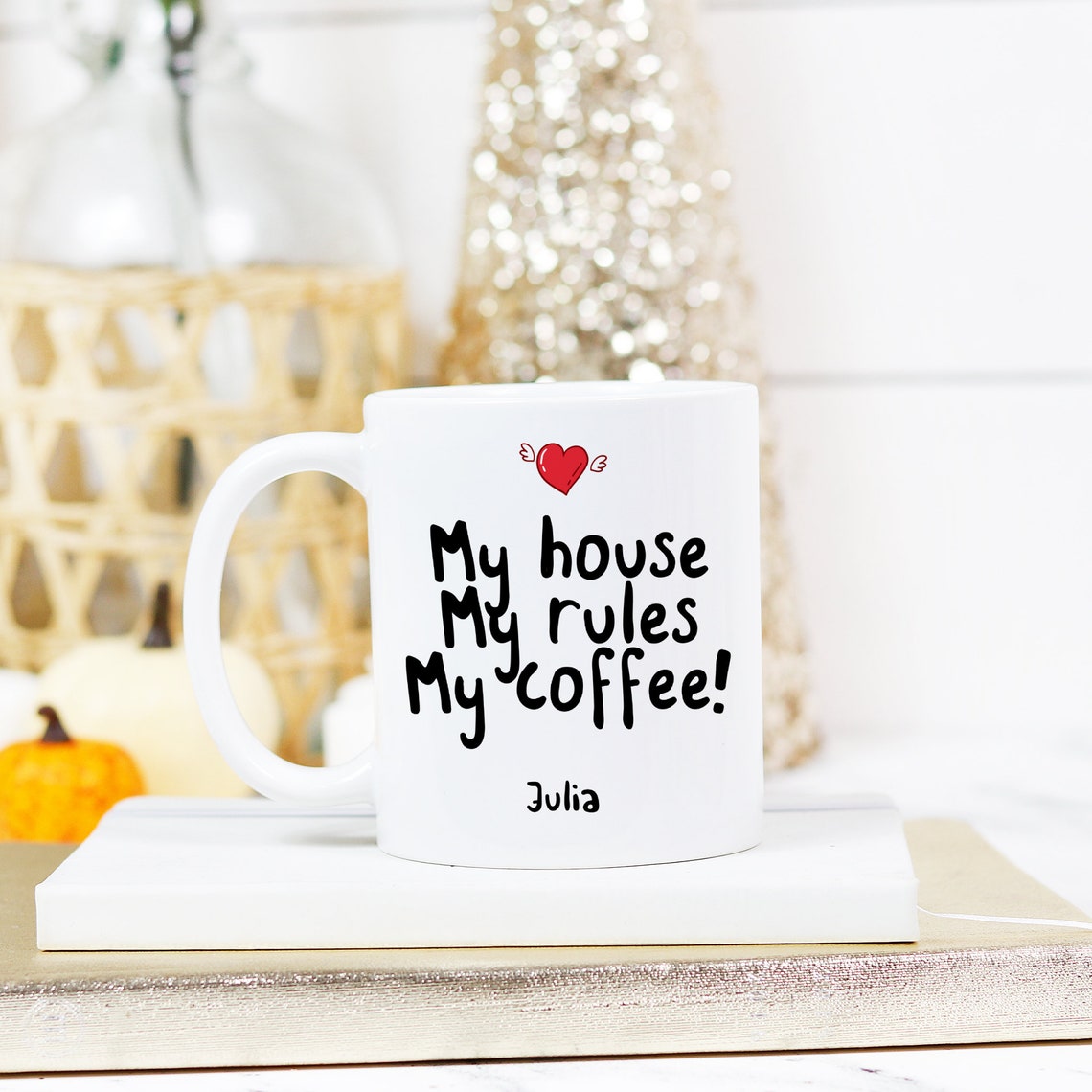 My House My Rules My Coffee Cup Personalized Funny Mug Gift Etsy