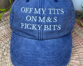 Off my tits on M & S picky bits embroidery cap hat - British humour - baseball - gift for her him - lover present - christmas - birthday