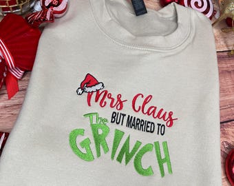 Mrs Claus but married to the Green man embroidered - sweatshirt - christmas - xmas - gift for - present - matching - personalised - secret