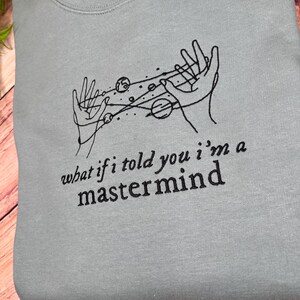 What if I told you im a mastermind - embroidered sweatshirt - kids - gift for - lyrics - ts - magical - swift - valentines - birthday image 8