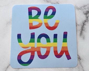 Be You decal, rainbow decal, self love decal, love yourself decal, Pride decal, gay car decal, gay decal, Pride car decal, LGBTQ decal