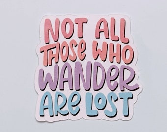 Not All Those Who Wander Are Lost sticker, waterproof, Wanderlust, nature lover, Tolkien, Lord of the Rings, LOTR, feminine, Stanley sticker