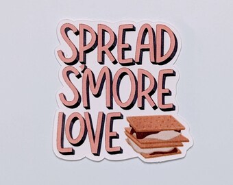 Spread More Love sticker, waterproof, smores sticker, campfire sticker, spread kindness, camping sticker, Stanley sticker, scout