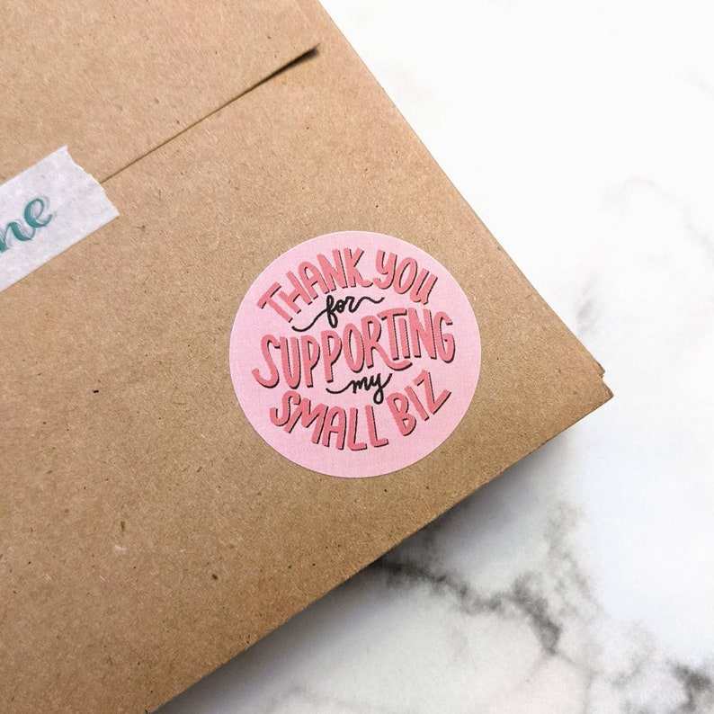 May include: Pink round sticker with the text "Thank you for supporting my small biz" in black script font.