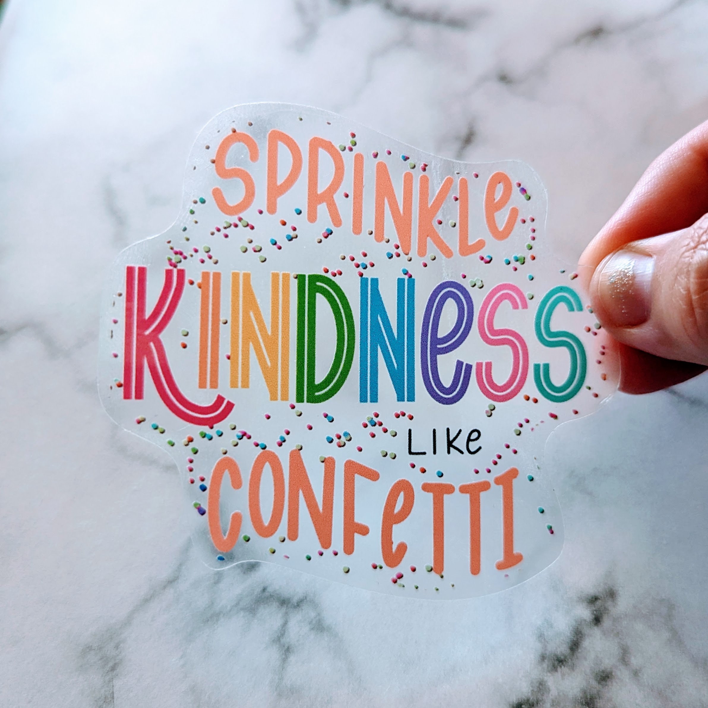 Sprinkle Container Sticker Sprinkle Kindness Like Confetti Sticker, CLEAR Background, Waterproof ...