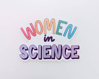 Women in Science sticker, waterproof, STEM sticker, scientist sticker, teacher sticker, Stanley sticker