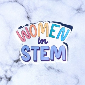 Women in STEM sticker, waterproof, scientist sticker, teacher sticker, math, science, engineering, technology, Stanley sticker