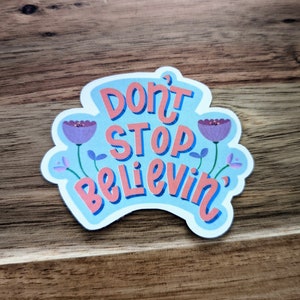 Don't stop be believe Sticker, Journal Aufkleber, wasserfester Aufkleber, Musik Aufkleber, 80er Jahre Musik Aufkleber, 70er Jahre Musik Aufkleber, Stanley Aufkleber