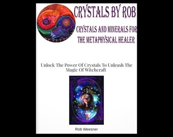 Unlock The Power Of Crystals To Unleash The Magic Of Witchcraft - PDF Digital Download