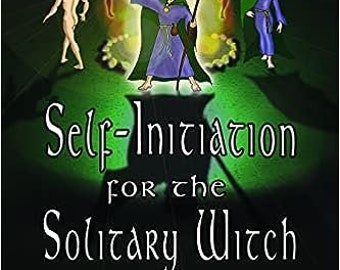 Self Initiation For The Solitary Witch - PDF Download