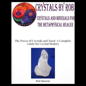 The Power of Crystals and Tarot A Complete Guide for Crystal Healers