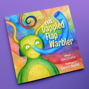 May include: A colourful book cover featuring a green, furry creature with a blue, wavy horn. The title of the book is "The Dappled Flap Warbler". The book is written by Alan J Carter and illustrated by Emma C Bayfield.
