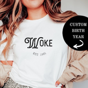 Personalized Woke Shirt, Custom Birthyear, Black Lives Matter, Activist Shirts, Stay Woke, Unisex Gift Tee