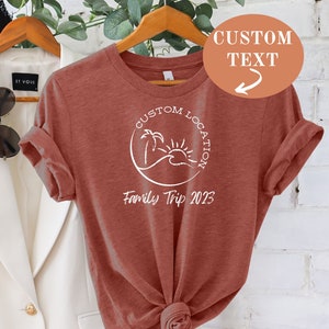 Custom Location Family Trip 2023 Shirt, Custom Travel Shirt, Family Travel Tee, Flight to Custom Destination, Friends Vacation, Travel Shirt