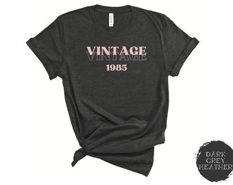 Vintage Custom 1985 Shirt, Birthday Party Shirt, Celebration Gift, Born in 1985, 38th Birthday, Gift for Birthday Girl