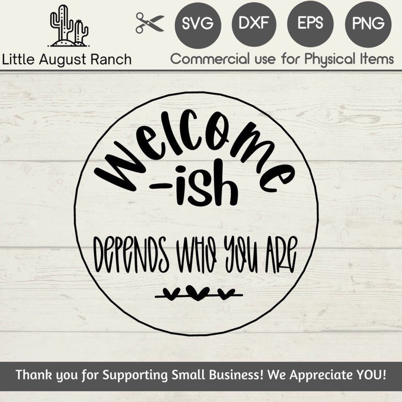 SVG Welcome Sign Welcome-ish Depends Who You Are Round - Etsy