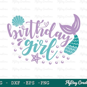 Mermaid Birthday Girl Svg | Mermaid Svg | Birthday Girl Svg | Seashell Svg | Star Fish Svg | Sea Beach Svg | Eps | Dxf | Png | Silhouette |