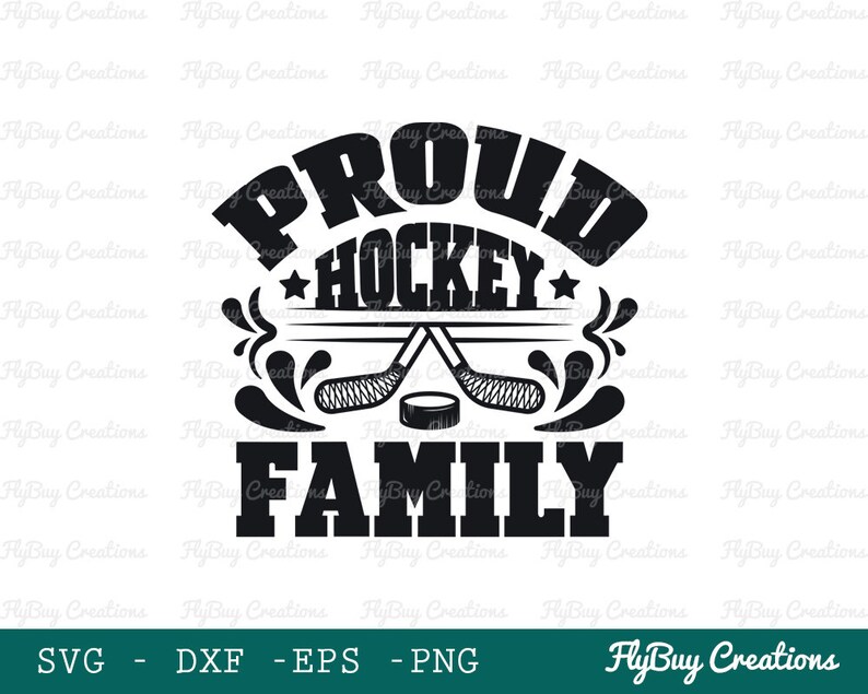 May include: Black and white graphic design with the words "PROUD HOCKEY FAMILY". The design includes hockey sticks and a puck. The image also includes the text "SVG - DXF - EPS - PNG".