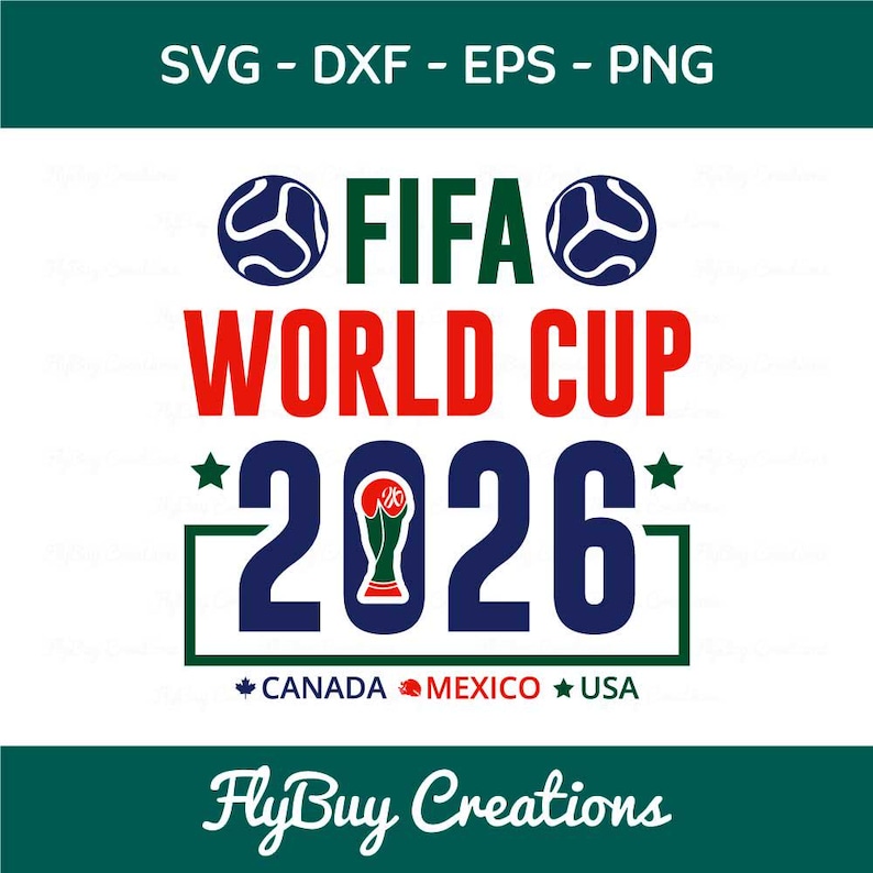 May include: A graphic design for the FIFA World Cup 2026, featuring the text "FIFA WORLD CUP 2026" in green and red, with soccer ball icons. The design includes the flags of Canada, Mexico, and the USA. The bottom of the design says "FlyBuy Creations".