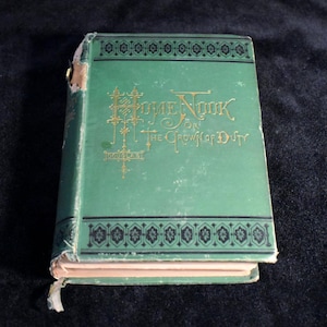 Home Nook or the Crown of Duty | Amanda Douglas | Vintage Book | 1876 | Has Wear