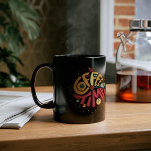 Coffee Time -Mug - Start Your Day with Energy and Style , Perfect Gift for Coffee Lovers, Morning Routine, Office Decor, Birthday Present.