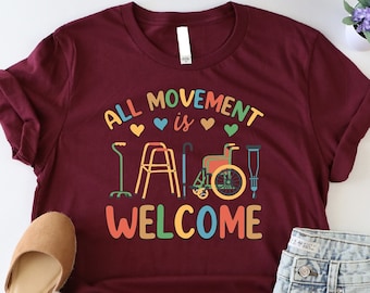 All Movement Is Welcome Shirt, Physical Therapist Shirt, Occupational Therapy Tshirt, Special Needs Shirt, Pediatric Physical Therapy Tshirt