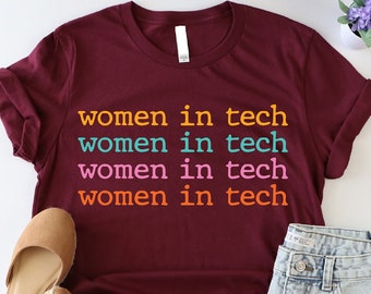 Women in Tech Shirt, Woman Engineer Shirt, Women Who Code Shirt, Software Developer Tee, Programmer Girl Shirt, Gift For Steminist, Girl Tee