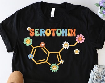 Serotonin Shirt, Mental Health Shirt, Anxiety Shirt, Floral Serotonin Shirt, Therapist Shirt, Self Care Shirt, Mental Health Awareness Shirt
