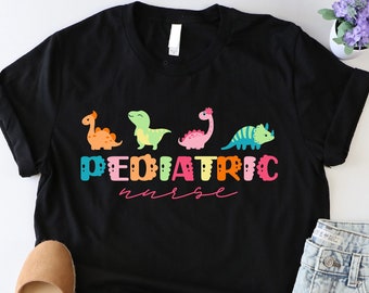 Pediatric Nurse Shirt, Nurse Life Shirt, Gift For Pediatrician, Pediatrics Dinosaurs Shirt, PICU Pediatric Nurse Shirt, Nurse Graduation Tee