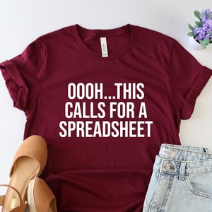 Oooh... This calls for a spreadsheet shirt, calls,CPA shirt, accountant shirt, Accountant gift, New cpa shirt, CPA assistant shirt, CPA gift