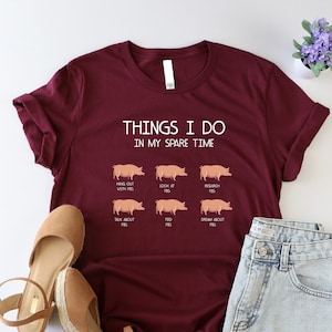 Pig Shirt, Pig Lover Shirt, Gift For Pig Farmer, Pig Mom Shirt, My Spare Time Shirt, Farm Girl Tshirt, Pig Enthusiast Shirt, Pig Lover Shirt